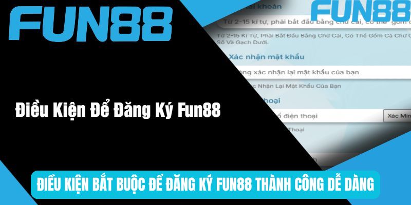 Quy trình các bước tạo tài khoản thành viên Fun88 chi tiết